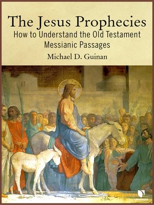 cover image of The Jesus Prophecies: How to Understand the Old Testament Messianic Passages